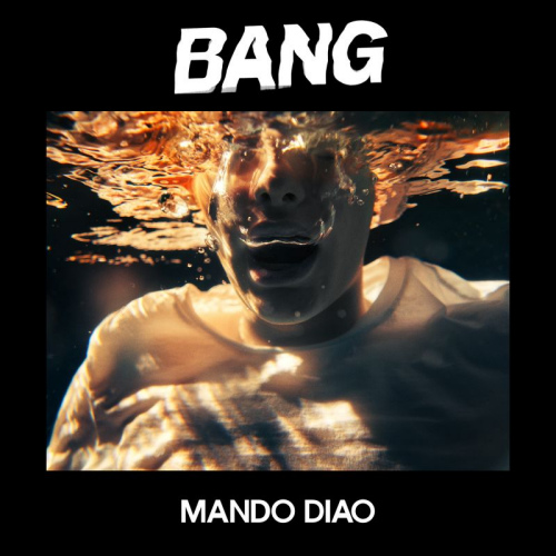 MANDO DIAO - BANGMANDO DIAO - BANG.jpg